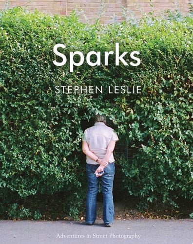 Sparks: Adventures in Street Photography Adventures in Street Photography