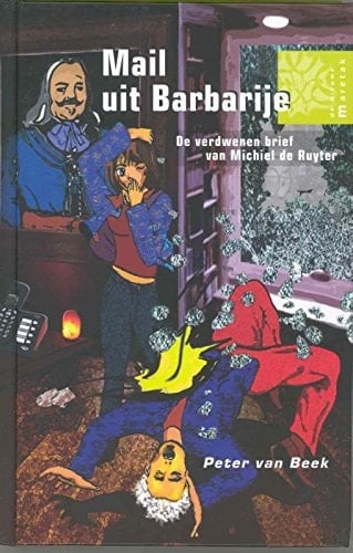 Mail uit Barbarije de verdwenen brief van Michiel de Ruyter