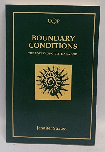 Boundary Conditions: The Poetry of Gwen Harwood (Uqp Studies in Australian Literature)