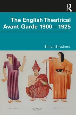 English Theatrical Avant-Garde 1900-1925