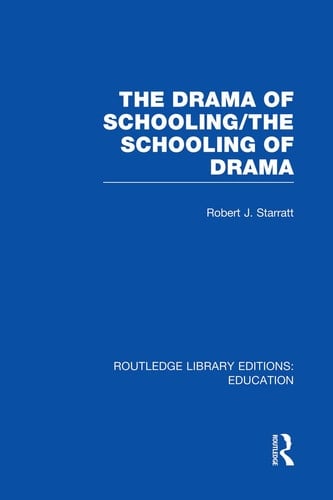 The Drama of Schooling: the Schooling of Drama