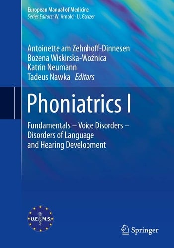 Phoniatrics I Fundamentals – Voice Disorders – Disorders of Language and Hearing Development