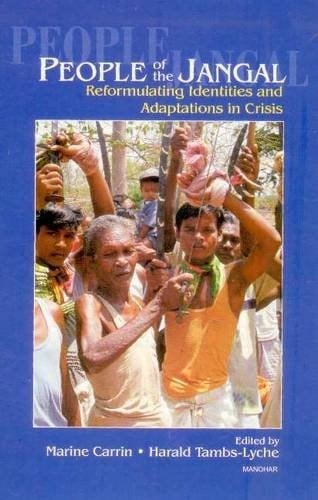 People of the Jangal Reformulating Identities and Adaptations in Crisis