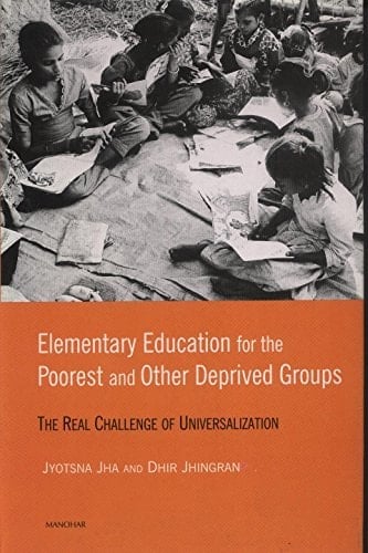 Elementary Education for the Poorest and Other Deprived Groups The Real Challenge of Universalization
