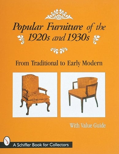 Popular Furniture of the 1920s and 1930s From Traditional to Early Modern