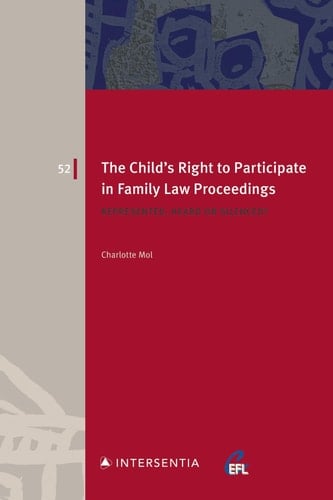 The Child's Right to Participate in Family Law Proceedings Represented, Heard or Silenced?