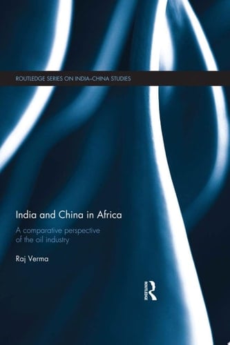 India and China in Africa A comparative perspective of the oil industry