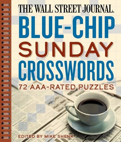 The Wall Street Journal Blue-Chip Sunday Crosswords 72 AAA-Rated Puzzles