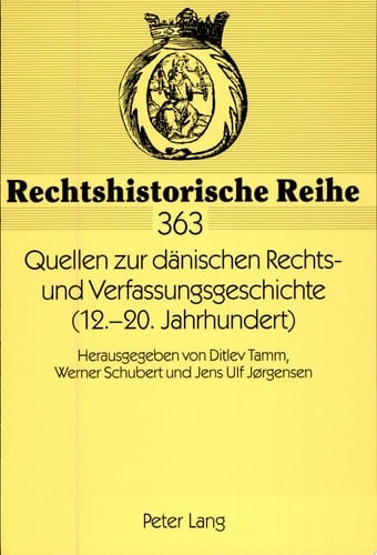 Quellen zur dänischen Rechts- und Verfassungsgeschichte (12.-20. Jahrhundert)