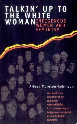 Talkin' Up to the White Woman Aboriginal Women and Feminism