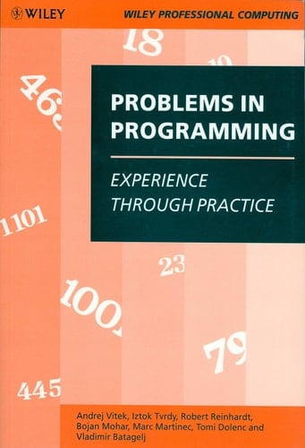 Problems in Programming: Experience Through Practice (Wiley Professional Computing)