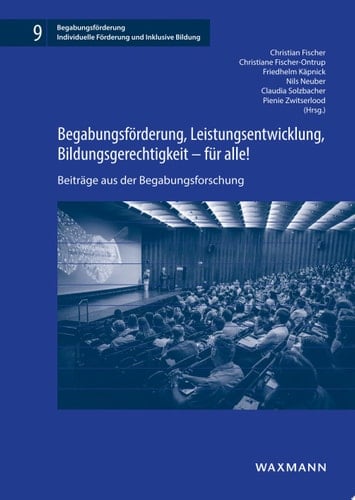 Begabungsförderung, Leistungsentwicklung, Bildungsgerechtigkeit – für alle Beiträge aus der Begabungsforschung