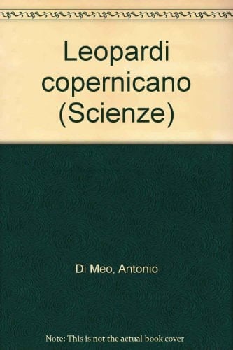 Leopardi copernicano (Scienze) (Italian Edition)