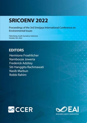 SRICOENV 2022 Proceedings of the 3rd Sriwijaya International Conference on Environmental Issues, SRICOENV 2022, October 5th, 2022, Palembang, South Sumatera, Indonesia