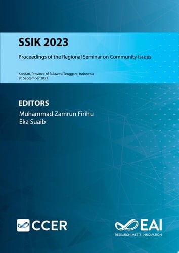 SSIK 2023 Proceedings of the Regional Seminar on Community Issues, SSIK 2023, 20 September 2023, Kendari, Province of Sulawesi Tenggara, Indonesia