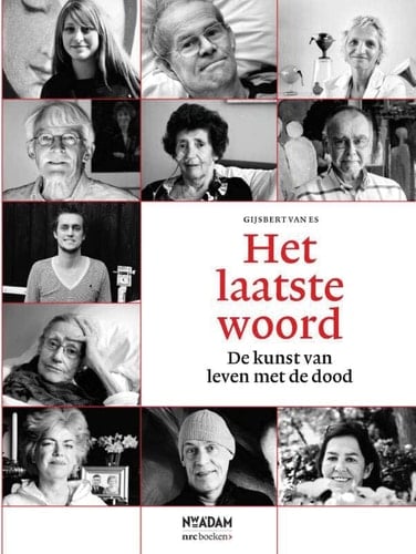 Het laatste woord de kunst van leven met de dood