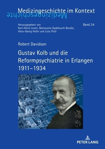 Gustav Kolb und die Reformpsychiatrie in Erlangen 1911–1934