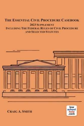 The Essential Civil Procedure Casebook 2023 Supplement