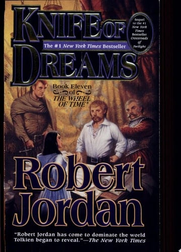 Knife of Dreams Book Eleven of 'The Wheel of Time'