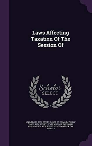 Laws Affecting Taxation Of The Session Of