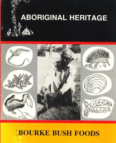 Bourke Bush Foods Traditional Foods of Bourke Aboriginal People