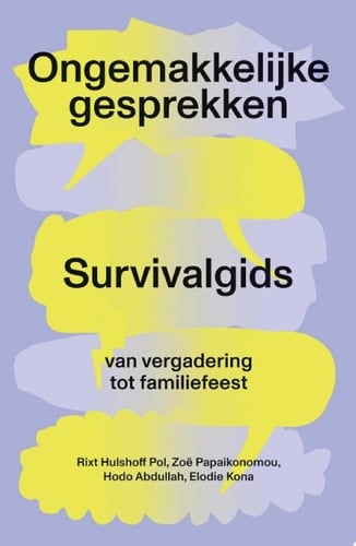 Ongemakkelijke gesprekken Survivalgids – van vergadering tot familiefeest