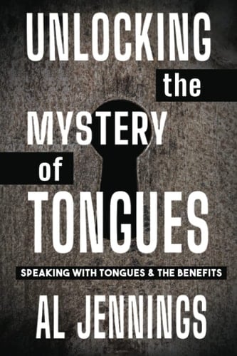 Unlocking The Mystery Of Tongues: Speaking With Tongues And The Benefits