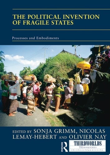 The Political Invention of Fragile States The Power of Ideas