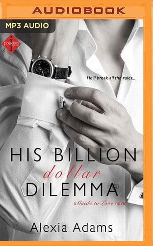 His Billion-Dollar Dilemma (Guide to Love)