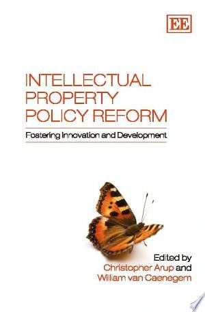 Intellectual Property Policy Reform Fostering Innovation and Development