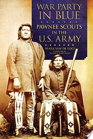 War Party in Blue Pawnee Scouts in the U.S. Army