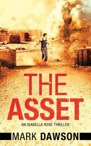 The Asset: Act II (An Isabella Rose Thriller, 2)
