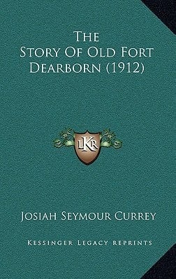 The Story of Old Fort Dearborn (1912)