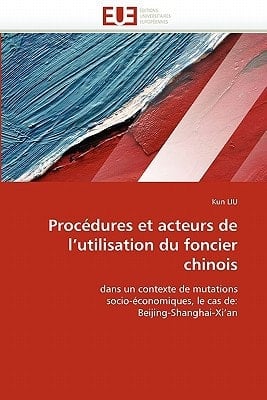 Procédures Et Acteurs de L'Utilisation Du Foncier Chinois