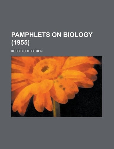 Pamphlets on Biology; Kofoid Collection (1955)