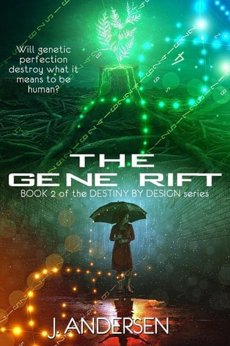 The Gene Rift Book 2 of the Destiny by Design Series