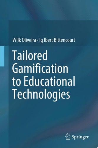 Tailored Gamification to Educational Technologies