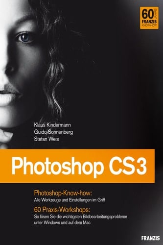 Photoshop CS3 das Photoshop-Handbuch für Digital-Fotografen
