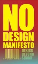 The No Design Manifesto Design Beyond Shame