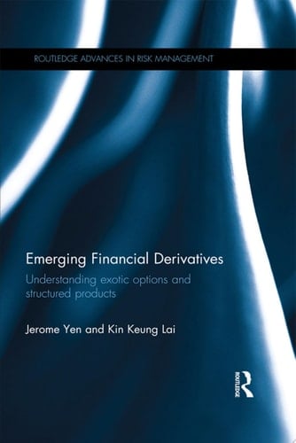 Emerging Financial Derivatives Understanding exotic options and structured products