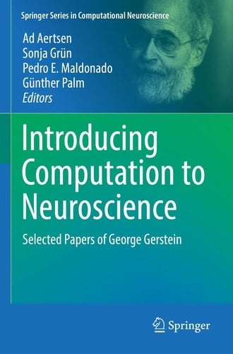 Introducing Computation to Neuroscience Selected Papers of George Gerstein
