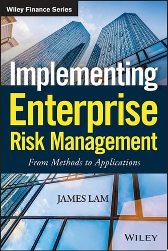 Implementing Enterprise Risk Management From Methods to Applications