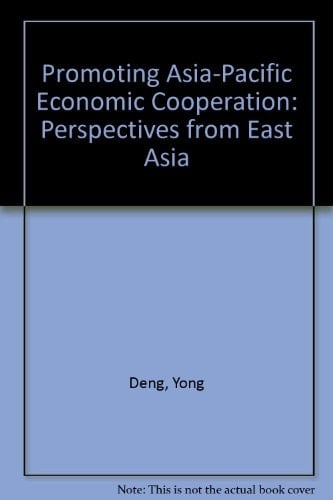 Promoting Asia-Pacific Economic Cooperation Perspectives from East Asia