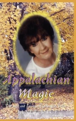 Appalachian Magic; The Life and Lessons of a Fortune Teller
