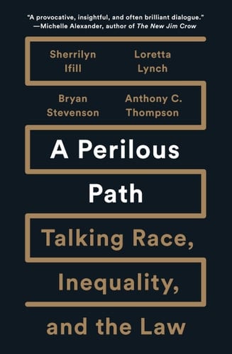 A Perilous Path Talking Race, Inequality, and the Law