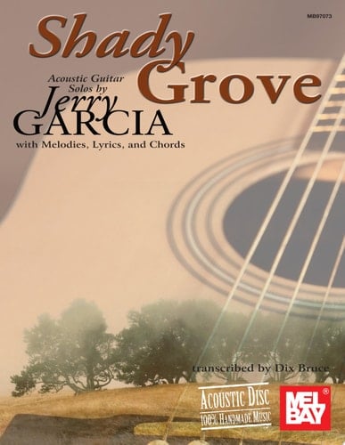 Shady Grove: Acoustic Guitar Solos by Jerry Garcia with Melodies, Lyrics and Chords