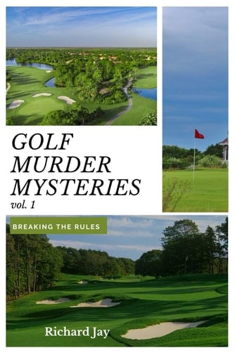 Golf Murder Mysteries Breaking The Rules Vol. 1