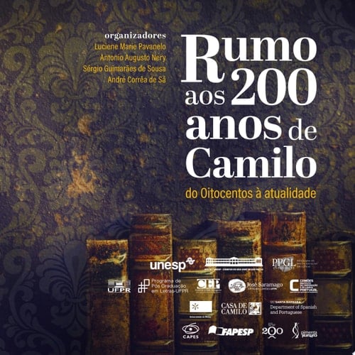 Rumo aos 200 anos de Camilo do Oitocentos à atualidade