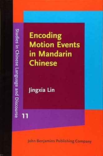 Encoding Motion Events in Mandarin Chinese A Cognitive Functional Study