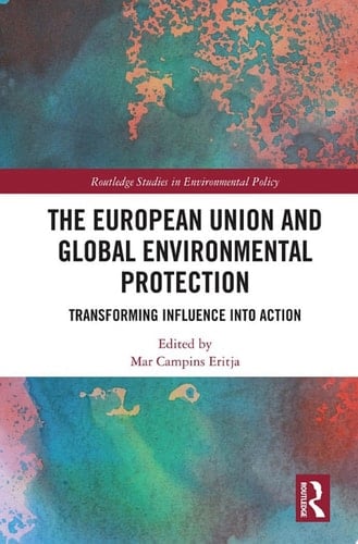 The European Union and Global Environmental Protection